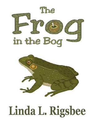 cover image of The Frog in the Bog